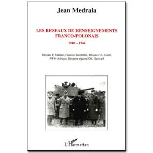 Les réseaux de renseignements franco-polonais 1940-1944