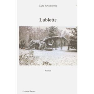 Zlata Zivadinovic : Lubiotte