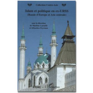 Islam et politique en ex-URSS (Russie d’Europe et Asie centrale)