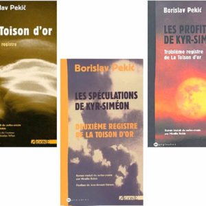 Pekic Borislav : Toison d’Or : 3 volumes