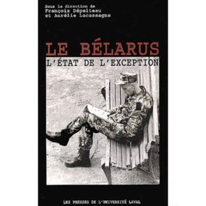 Le Bélarus. L’état de l’exception