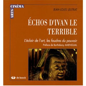 Echos d’Ivan le Terrible d’Eisenstein. L’éclair de l’art…