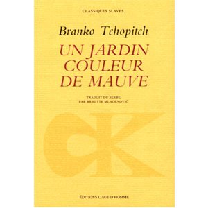 Tchopitch Branko : Un jardin couleur de mauve