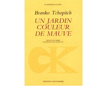 Tchopitch Branko : Un jardin couleur de mauve