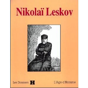 Leskov Nikolaï: Articles et études suivi d’un récit inédit