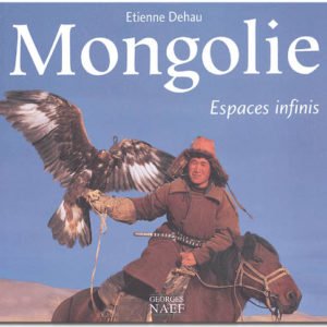 Mongolie. Espaces infinis