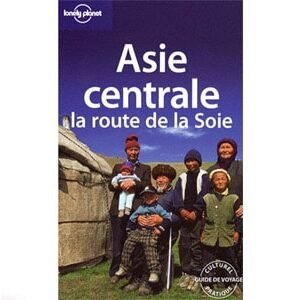 Asie centrale. La route de la Soie