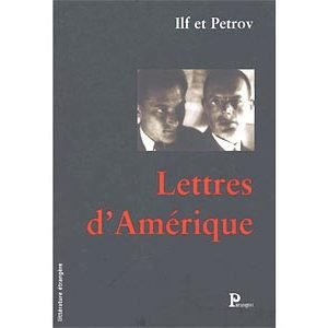 ILF et PETROV : Lettres d’Amérique. Correspondance et journaux