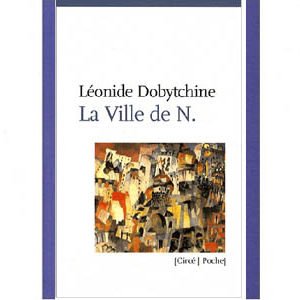 Dobytchine Léonide : La Ville de N.