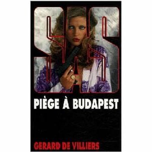 De Villiers Gérard : SAS Piège à Budapest (Policier)