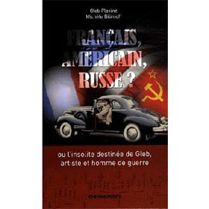 Plaxine Gleb: Français, américain, russe ? Ou l’insolite destin