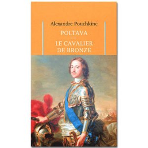 POUCHKINE : Poltava. Le Cavalier de Bronze