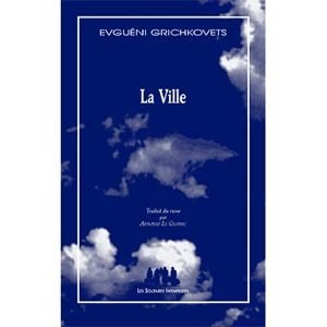 Grichkovets Evgueni : La Ville