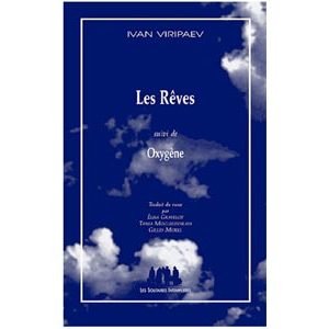 Viripaev Ivan : Les Rêves suivi de Oxygène