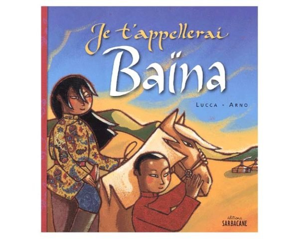 Je t'appellerai Baïna - Album pour les 3-6 ans