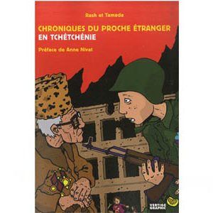 Tamada, Rash : Chroniques du proche étranger en Tchétchénie