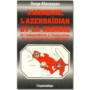 L’Arménie, l’Azerbaïdjan et la Géorgie de l’indépendance à…