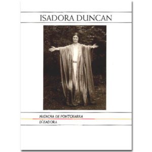 DE PONTCHARRA Natacha: ISADORA DUNCAN, épouse de Sergeï ESSENINE