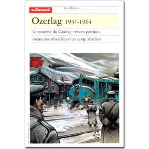 Ozerlag, 1937-1964. Le Système du goulag en URSS