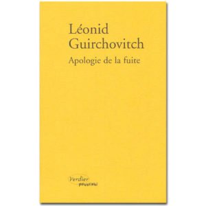 GUIRCHOVITCH Leonid : Apologie de la fuite