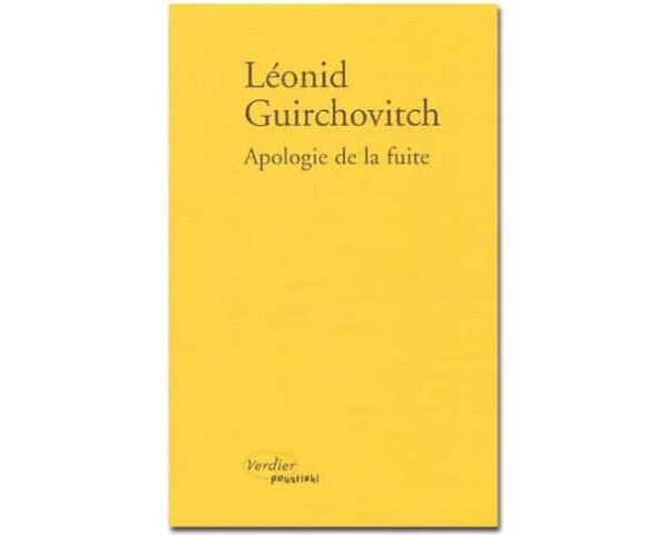 GUIRCHOVITCH Leonid : Apologie de la fuite