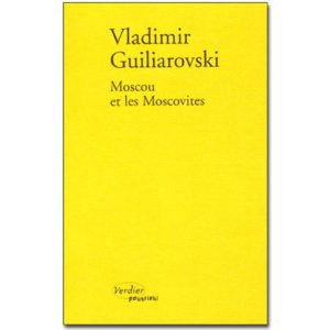 GUILIAROVSKI V.: Moscou et les moscovites