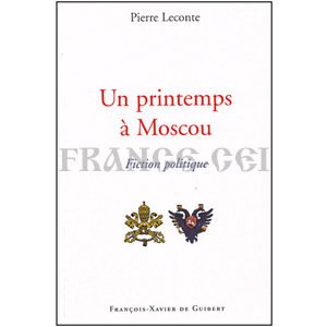 Leconte Pierre : Un printemps à Moscou