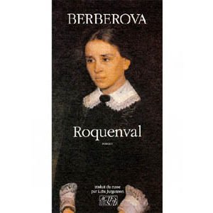 BERBEROVA Nina : Roquenval. Chronique d’un château