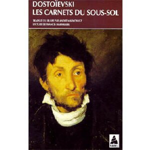 DOSTOIEVSKI : Les carnets du sous-sol