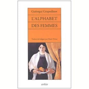 Gospodinov Guéorgui : L’alphabet des femmes