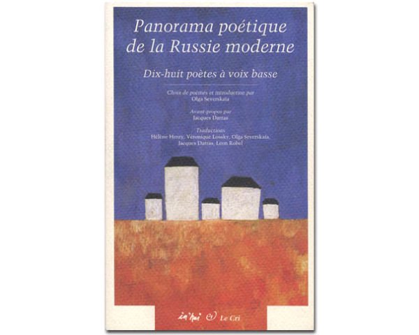 PANORAMA POETIQUE DE LA RUSSIE MODERNE