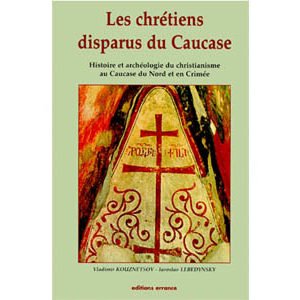 LES CHRETIENS DISPARUS DU CAUCASE du Nord, Crimée