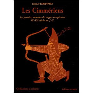 Les Cimmériens. Les premiers nomades des steppes