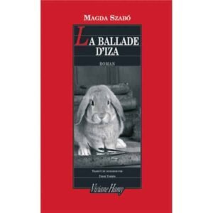 Szabo Magda : La ballade d’Iza