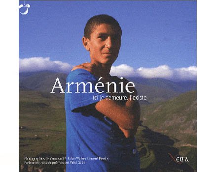 Album : Arménie – Ici je demeure, j’existe