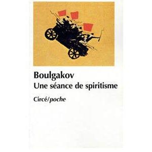 Boulgakov Mikhaïl : Une séance de spiritisme