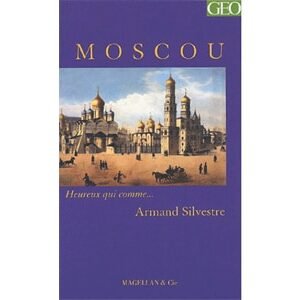 Armand Sylvestre, Charles Stépanoff  : Moscou