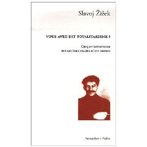 Zizek Slavoj : Vous avez dit totalitarisme ? (Staline)