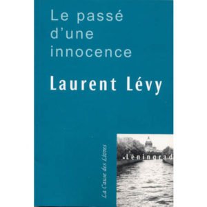 Laurent LEVY : Le passé d’une innocence