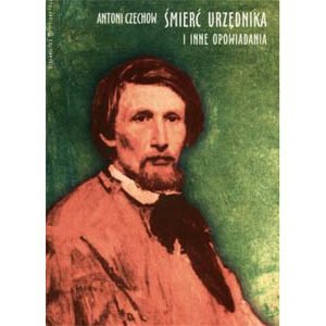 Tchekhov Czechow Antoni : Śmierć urzędnika i inne