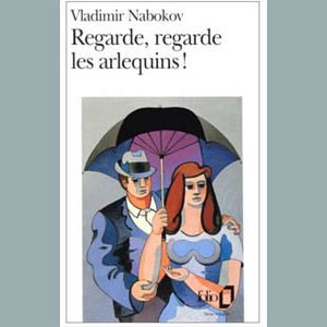 NABOKOV Vladimir : Regarde, regarde les arlequins !