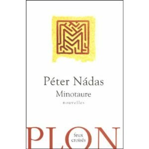 Péter Nàdas : Minotaure