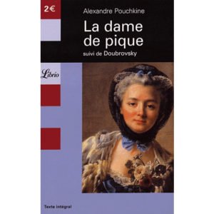 POUCHKINE Alexandre – LA DAME DE PIQUE