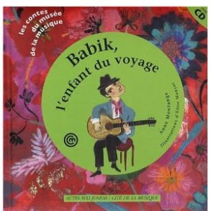 Babik, l’enfant du voyage : Conte pour découvrir la guitare + CD