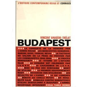 Brugere Trelat : Budapest, Histoire contemporaine revue