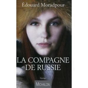 Edouard MORADPOUR : La compagne de Russie