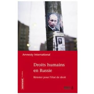 Droits humains en Russie : Résister pour l’état de droit