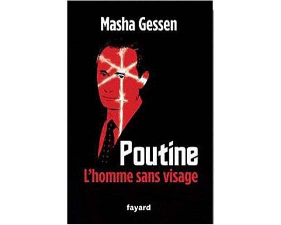 Gessen Masha : Poutine, l’homme sans visage