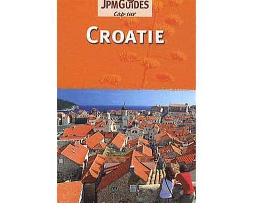 Cap sur Croatie Guide JPM