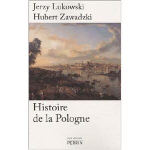 Lukowski Jerzy, Zawadzki Hubert : Histoire de la Pologne